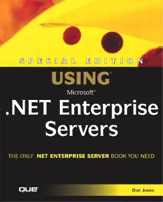 Sonderausgabe mit Microsoft .NET Enterprise Servern - Special Edition Using Microsoft .NET Enterprise Servers