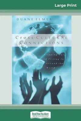 Interkulturelle Verbindungen: Aufbruch und Anpassung in der ganzen Welt (16pt Large Print Edition) - Cross-Cultural Connections: Stepping Out and Fitting in Around the World (16pt Large Print Edition)