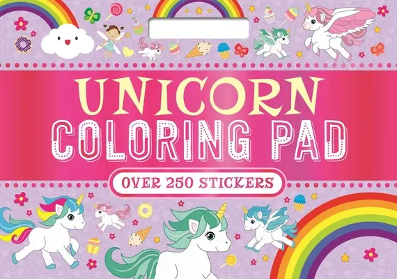 Einhorn-Malblock: Mit über 250 zauberhaften Stickern! - Unicorn Coloring Pad: With Over 250 Magical Stickers!