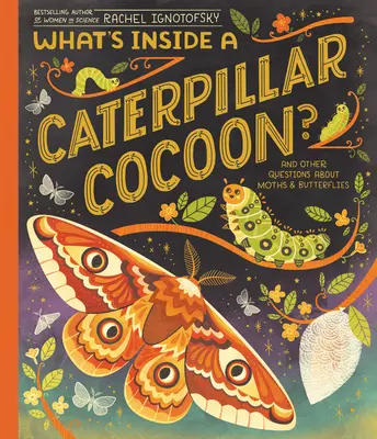 Was ist in einem Raupenkokon? Und andere Fragen über Motten und Schmetterlinge - What's Inside a Caterpillar Cocoon?: And Other Questions about Moths & Butterflies