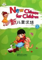 Neues Chinesisch für Kinder 1 - New Chinese for Children 1