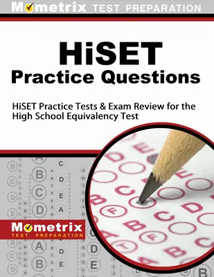 Hiset Praxis-Fragen: Hiset Praxistests & Prüfungsvorbereitung für den High School Equivalency Test - Hiset Practice Questions: Hiset Practice Tests & Exam Review for the High School Equivalency Test