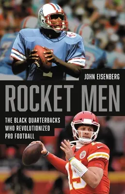 Raketenmänner: Die schwarzen Quarterbacks, die den Profi-Football revolutionierten - Rocket Men: The Black Quarterbacks Who Revolutionized Pro Football