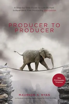 Producer to Producer 2. Auflage - Bibliotheksausgabe: Ein Schritt-für-Schritt-Leitfaden für unabhängige Low-Budget-Filmproduktion - Producer to Producer 2nd Edition - Library Edition: A Step-By-Step Guide to Low-Budget Independent Film Producing
