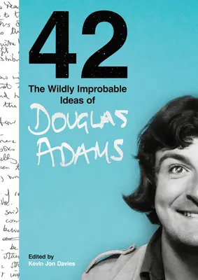 42: Die wild unwahrscheinlichen Ideen von Douglas Adams - 42: The Wildly Improbable Ideas of Douglas Adams