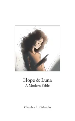 Hoffnung & Luna: Eine moderne Fabel - Hope & Luna: A Modern Fable