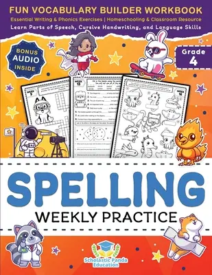 Rechtschreibung Wöchentliche Praxis für die 4. Klasse: Fun Vocabulary Builder Workbook with Essential Writing & Phonics Exercises for Ages 9-10 A Homeschooling & Cla - Spelling Weekly Practice for 4th Grade: Fun Vocabulary Builder Workbook with Essential Writing & Phonics Exercises for Ages 9-10 A Homeschooling & Cla