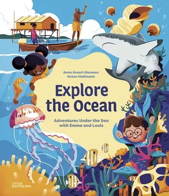 Erforsche den Ozean: Abenteuer unter dem Meer mit Emma und Louis - Explore the Ocean: Adventures Under the Sea with Emma and Louis