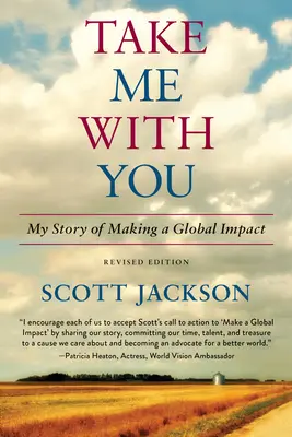 Nimm mich mit: Meine Geschichte eines globalen Einflusses - Take Me with You: My Story of Making a Global Impact