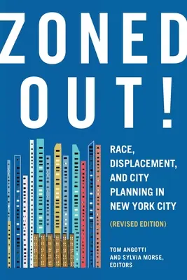 Zoned Out!: Rasse, Verdrängung und Stadtplanung in New York City, überarbeitete Ausgabe - Zoned Out!: Race, Displacement, and City Planning in New York City, Revised Edition