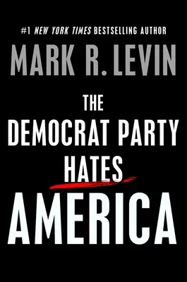 Die Demokratische Partei hasst Amerika - The Democrat Party Hates America