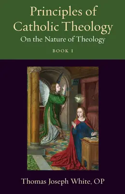 Grundsätze der katholischen Theologie, Buch 1: Über das Wesen der Theologie - Principles of Catholic Theology, Book 1: On the Nature of Theology