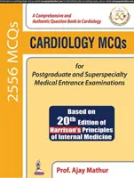 Kardiologie MCQs für Postgraduate und Superspecialty Medical Aufnahmeprüfungen - Cardiology MCQs for Postgraduate and Superspecialty Medical Entrance Examinations