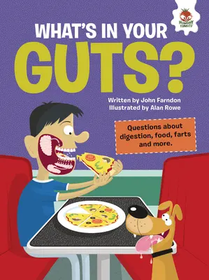 Was ist in deinen Eingeweiden? Fragen zu Verdauung, Essen, Furzen und mehr - What's in Your Guts?: Questions about Digestion, Food, Farts, and More