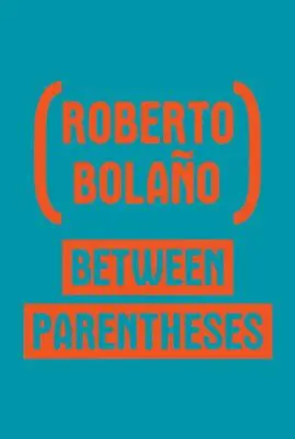 Zwischen Parenthesen: Essays, Artikel und Reden, 1998-2003 - Between Parentheses: Essays, Articles and Speeches, 1998-2003