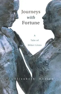 Reisen mit Fortuna: Eine Erzählung aus anderen Leben - Journeys with Fortune: A Tale of Other Lives