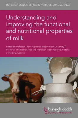 Verständnis und Verbesserung der funktionellen und ernährungsphysiologischen Eigenschaften von Milch - Understanding and Improving the Functional and Nutritional Properties of Milk