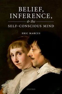 Glaube, Schlussfolgerung und der selbstbewusste Geist - Belief, Inference, and the Self-Conscious Mind