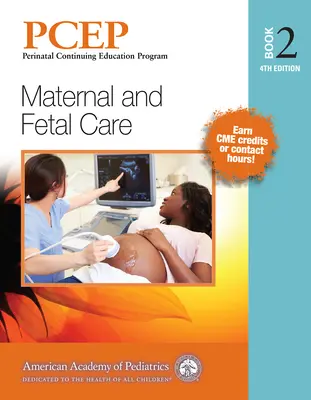 Pcep Buch 2: Mütterliche und fetale Pflege: Band 2 - Pcep Book 2: Maternal and Fetal Care: Volume 2