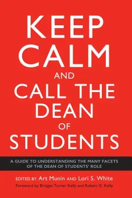 Keep Calm and Call the Dean of Students: Ein Leitfaden zum Verständnis der vielen Facetten der Rolle des Studiendekans - Keep Calm and Call the Dean of Students: A Guide to Understanding the Many Facets of the Dean of Students' Role