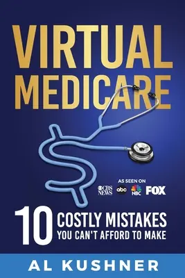 Virtual Medicare - 10 kostspielige Fehler, die Sie sich nicht leisten können - Virtual Medicare -10 Costly Mistakes You Can't Afford to Make