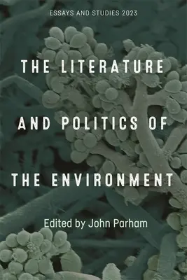 Die Literatur und die Politik der Umwelt - The Literature and Politics of the Environment