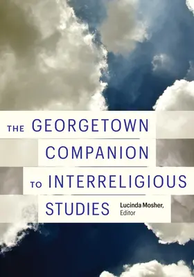 Der Georgetown-Begleitband zu interreligiösen Studien - The Georgetown Companion to Interreligious Studies