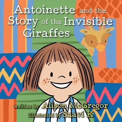 Antoinette und die Geschichte von den unsichtbaren Giraffen - Antoinette and the Story of the Invisible Giraffes