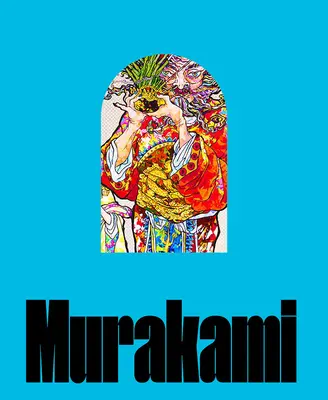 Takashi Murakami: Auf den Schwanz eines Regenbogens getreten - Takashi Murakami: Stepping on the Tail of a Rainbow