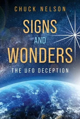 Zeichen und Wunder: Die UFO-Täuschung - Signs and Wonders: The UFO Deception