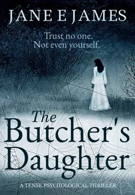 Die Tochter des Schlächters: Ein spannender psychologischer Thriller - The Butcher's Daughter: A Tense Psychological Thriller