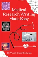 Medical Research Writing Made Easy - Ein schrittweiser Leitfaden für das Schreiben von Forschungsarbeiten - Medical Research Writing Made Easy - A stepwise guide for research writing