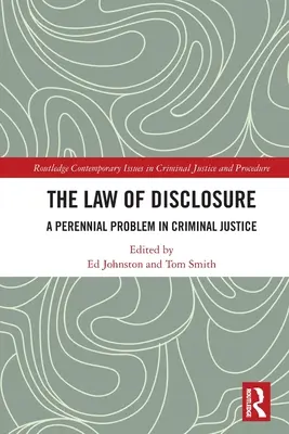 Das Recht der Offenlegung: Ein ständiges Problem in der Strafjustiz - The Law of Disclosure: A Perennial Problem in Criminal Justice