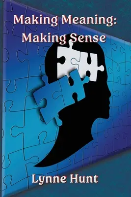 Bedeutung schaffen: Sinn machen - Making Meaning: Making Sense