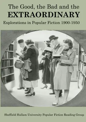 Das Gute, das Schlechte und das Außergewöhnliche: Populäre Belletristik 1900-1950 - The Good, The Bad and the Extraordinary: Popular Fiction 1900-1950