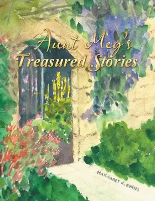 Tante Megs geschätzte Geschichten - Aunt Meg's Treasured Stories