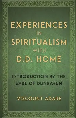 Erfahrungen im Spiritualismus mit D. D. Home - Experiences in Spiritualism with D D Home