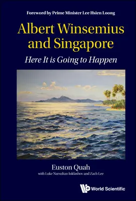 Albert Winsemius und Singapur: Hier wird es passieren - Albert Winsemius and Singapore: Here It Is Going to Happen