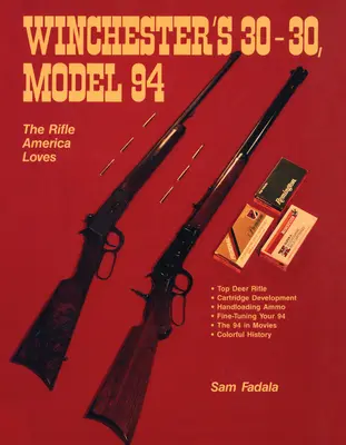 Winchesters 30-30, Modell 94: Das Gewehr, das Amerika liebt - Winchester's 30-30, Model 94: The Rifle America Loves