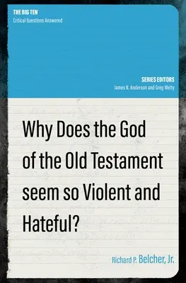 Warum erscheint der Gott des Alten Testaments so gewalttätig und hasserfüllt? - Why Does the God of the Old Testament Seem So Violent and Hateful?