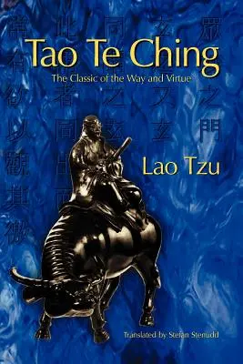 Tao Te Ching: Der Klassiker über den Weg und die Tugend - Tao Te Ching: The Classic of the Way and Virtue