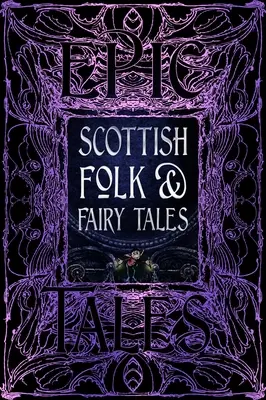 Scottish Folk & Fairy Tales: Epische Erzählungen - Scottish Folk & Fairy Tales: Epic Tales