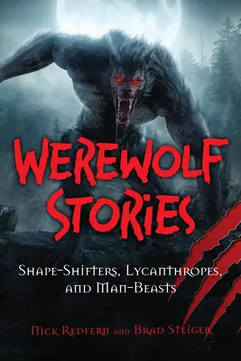 Werwolf-Geschichten: Gestaltenwandler, Lykanthropen und Menschenbestien - Werewolf Stories: Shape-Shifters, Lycanthropes, and Man-Beasts