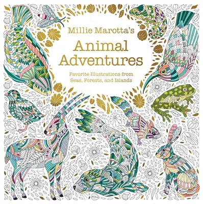 Millie Marotta's Tierische Abenteuer: Lieblingsillustrationen von Meeren, Wäldern und Inseln - Millie Marotta's Animal Adventures: Favorite Illustrations from Seas, Forests, and Islands