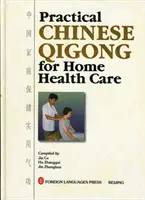 Praktisches chinesisches Qigong für die häusliche Gesundheitspflege - Practical Chinese Qigong for Home Health Care