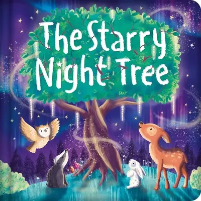 Der Baum der Sternennacht: Gepolstertes Pappbuch - The Starry Night Tree: Padded Board Book