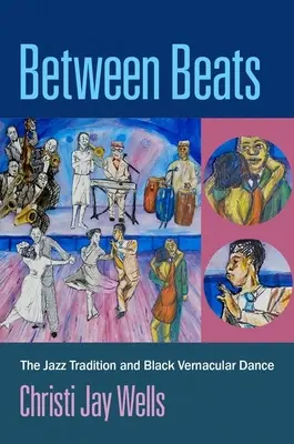 Zwischen den Beats - Die Jazztradition und der schwarze Volkstanz - Between Beats - The Jazz Tradition and Black Vernacular Dance