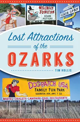 Verlorene Attraktionen in den Ozarks - Lost Attractions of the Ozarks