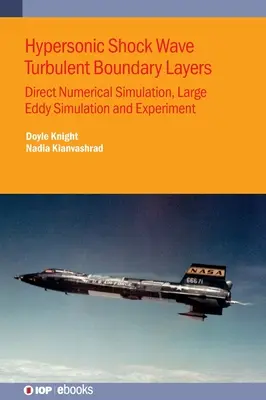 Turbulente Grenzschichten bei Hyperschall-Stoßwellen: Direkte numerische Simulation, Großwirbelsimulation und Experiment - Hypersonic Shock Wave Turbulent Boundary Layers: Direct Numerical Simulation, Large Eddy Simulation and Experiment