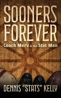 Sooners für immer: Trainer Merv und der Stat-Mann - Sooners Forever: Coach Merv and the Stat Man